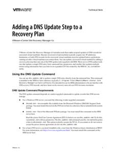 Technical Note  Adding a DNS Update Step to a Recovery Plan VMware vCenter Site Recovery Manager 4.x