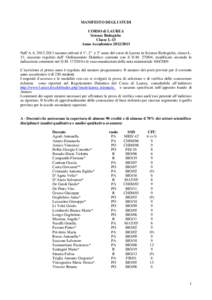 MANIFESTO DEGLI STUDI CORSO di LAUREA Scienze Biologiche Classe L-13 Anno AccademicoNell’A.Asaranno attivati il 1°, 2° e 3° anno del corso di Laurea in Scienze Biologiche, classe L13, ciascuno