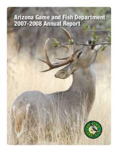 Arizona Game and Fish Department[removed]Annual Report Director’s Message It goes without saying that this past year has been one of dramatic change, not only for the Arizona Game and Fish Department, but for the wo