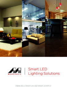 Smart LED Lighting Solutions ENABLING A ‘SMART LIFE AND SMART LIFESTYLE’  Complete LED Lighting Solutions from