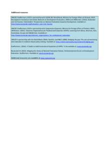 Additional resources UNICEF, EvalPartners, IOCE in partnership with CLEAR, IEG World Bank, Ministry for Foreign Affairs of Finland, OECD Development Assistance Committee Network on Development Evaluation, UNEG and UNWome