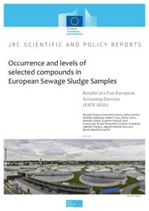 Occurrence and levels of selected compounds in European Sewage Sludge Samples Results of a Pan-European Screening Exercise (FATE SEES)