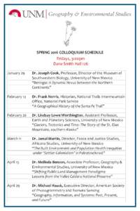 SPRING 2016 COLLOQUIUM SCHEDULE Fridays, 3:00pm Dane Smith Hall 126 January 29  Dr. Joseph Cook, Professor, Director of the Museum of