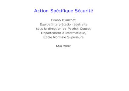 Action Sp´ ecifique S´ ecurit´ e Bruno Blanchet ´ quipe Interpr´