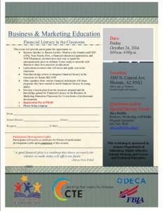 Business & Marketing Education Financial Literacy in the Classroom This event will provide participants the opportunity to:  Keynote Speaker is Sharon Lechter. Sharon is the founder and CEO of Pay Your Family First, a