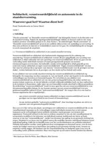 Solidariteit, verantwoordelijkheid en autonomie in de staatshervorming. Waarover gaat het? Waartoe dient het? Frank Vandenbroucke en Lieven Meert1 versie 7 1. Inleiding