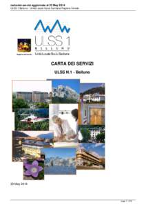 carta-dei-servizi aggiornata al 23 May 2014 ULSS 1 Belluno - Unità Locale Socio Sanitaria Regione Veneto CARTA DEI SERVIZI ULSS N.1 - Belluno