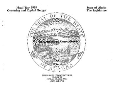 Fiscal Year 1989 Operating and Capital Budget State of Alaska The Legislature