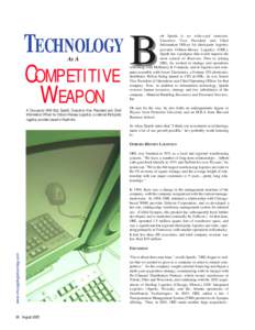 TECHNOLOGY COMPETITIVE WEAPON As A  A Discussion With Bob Spieth, Executive Vice President and Chief