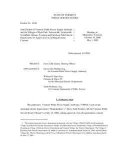 STATE OF VERMONT PUBLIC SERVICE BOARD Docket No[removed]Joint Petition of Vermont Public Power Supply Authority and the Villages of Hyde Park, Jacksonville, Lyndonville, Northfield, Orleans, Swanton and Enosburg Falls Elec