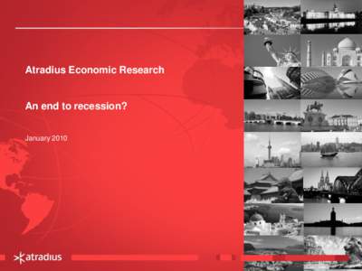 Atradius Economic Research  An end to recession? January 2010  Contents