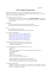 (Attached-2)  <How to Apply for Nursery Room> This document explains how to apply for the SOKENDAI temporary nursery room. An applicant for the nursery room is requested to read the following conditions from 1 to 12, and