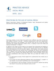 PRACTICE ADVICE SOCIAL MEDIA DATE: 2011 PRACTICING IN THE AGE OF SOCIAL MEDIA Melanie Jones-Drost, Director of Professional Practice, Policy Development and Quality