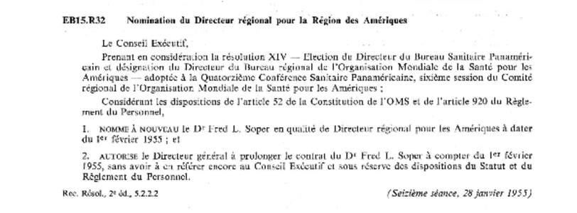 EB15.R32  Nomination du Directeur régional pour la Région des Amériques Le Conseil Exécutif, Prenant en considération la résolution XIV — Election du Directeur du Bureau Sanitaire Panaméricain et désignation du