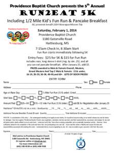 Providence Baptist Church presents the 5th Annual  RUN2EAT 5K Including 1/2 Mile Kid’s Fun Run & Pancake Breakfast ALL proceeds benefit 2014 Nicaragua Mission Trip