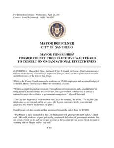 For Immediate Release: Wednesday, April 24, 2013 Contact: Irene McCormack, ([removed]MAYOR BOB FILNER CITY OF SAN DIEGO MAYOR FILNER HIRES