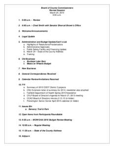 Board of County Commissioners Review Session March 24, 2015 9:00 a.m. 1. 9:00 a.m. - Review 2. 9:00 a.m. – Chad Smith with Senator Sherrod Brown’s Office