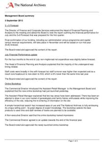 Management Board summary 3 September[removed] + 9 Forecast The Director of Finance and Corporate Services welcomed the Head of Financial Planning and Analysis to the meeting and asked the Board to note the report outlining