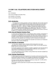 110 CMR 14.00: VOLUNTEERS AND CITIZEN INVOLVEMENT Section 14.01: Introduction 14.02: Area and Regional Volunteer Plans 14.03: Selection of Volunteers 14.04: Volunteer Requirements