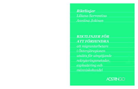 Dessa Riktlinjer för att Förhindra att Migrantarbetare i Östersjöregionen Utsätts  Riktlinjer Liliana Sorrentino Anniina Jokinen