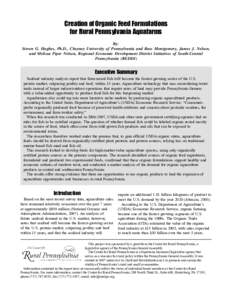 Creation of Organic Feed Formulations for Rural Pennsylvania Aquafarms By: Steven G. Hughes, Ph.D., Cheyney University of Pennsylvania and Russ Montgomery, James J. Nelson, and Melissa Piper Nelson, Regional Economic Dev