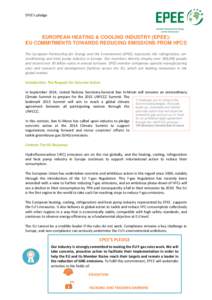 EPEE’s pledge  EUROPEAN HEATING & COOLING INDUSTRY (EPEE): EU COMMITMENTS TOWARDS REDUCING EMISSIONS FROM HFCS The European Partnership for Energy and the Environment (EPEE) represents the refrigeration, airconditionin