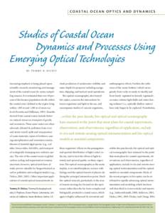 C O A S TA L O C E A N O P T I C S A N D D Y N A M I C S  Studies of Coastal Ocean Dynamics and Processes Using Emerging Optical Technologies BY TOMMY D. DICKEY