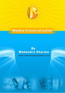 WEEKLY FINANCIAL LETTER www.mahendraprophecy.com Edition: December 2012