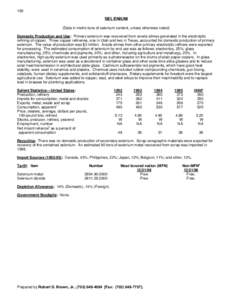 150  SELENIUM (Data in metric tons of selenium content, unless otherwise noted) Domestic Production and Use: Primary selenium was recovered from anode slimes generated in the electrolytic refining of copper. Three copper