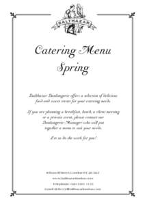 Catering Menu Spring Balthazar Boulangerie offers a selection of delicious food and sweet treats for your catering needs. If you are planning a breakfast, lunch, a client meeting or a private event, please contact our