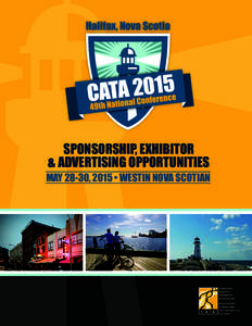 SPONSORSHIP, EXHIBITOR & ADVERTISING OPPORTUNITIES MAY 28-30, 2015 • WESTIN NOVA SCOTIAN  The Canadian Athletic Therapists Association’s (CATA) annual national conference