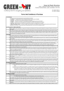 Green Ant Plastic Recycling Suite 1, Fairfield Enterprise Centre,Lincoln Way, Fairfield Industrial Estate, Louth, Lincolnshire, LN11 0LS T: [removed]F: [removed]