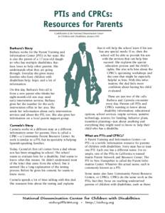 PTIs and CPRCs: Resources for Parents A publication of the National Dissemination Center for Children with Disabilities, January[removed]Barbara’s Story