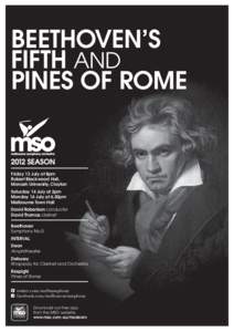 Beethoven’s Fifth and Pines of Rome Friday 13 July at 8pm Robert Blackwood Hall,