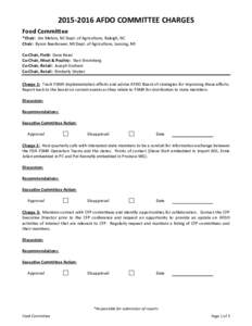 AFDO COMMITTEE CHARGES Food Committee *Chair: Jim Melvin, NC Dept. of Agriculture, Raleigh, NC Chair: Byron Beerbower, MI Dept. of Agriculture, Lansing, MI Co-Chair, Field: Dave Read Co-Chair, Meat & Poultry: S