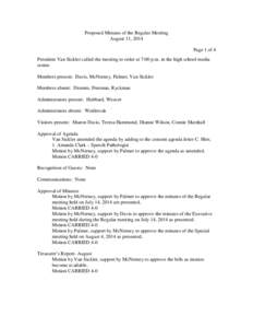 Proposed Minutes of the Regular Meeting August 11, 2014 Page 1 of 4 President Van Sickler called the meeting to order at 7:00 p.m. in the high school media center. Members present: Davis, McNerney, Palmer, Van Sickler