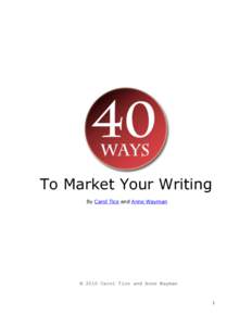 Microsoft Word - 40 Ways to Market Writing-FreeReport.doc