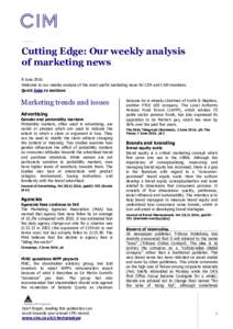 Cutting Edge: Our weekly analysis of marketing news 8 June 2016 Welcome to our weekly analysis of the most useful marketing news for CIM and CAM members. Quick links to sections
