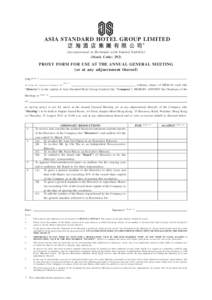 ASIA STANDARD HOTEL GROUP LIMITED 泛 海 酒 店 集 團 有 限 公 司* (incorporated in Bermuda with limited liability) (Stock Code: 292)  PROXY FORM FOR USE AT THE ANNUAL GENERAL MEETING