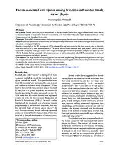 Factors associated with injuries among first-division Rwandan female soccer players Niyonsenga JD, *Phillips JS Department of Physiotherapy University of the Western Cape Private Bag X17 Bellville 7535 Ph  Abstract