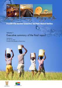 Volume 1  Executive summary of the final report Submitted to: H.E. Mr J.G. Zuma President of the Republic of South Africa