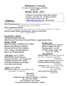 Wilhelmina’s Catering P.O. Box 256 Little Compton, RI[removed]2003 Holiday Menu~ 2013~ Pickup at: 41 South Shore Road, Little Compton