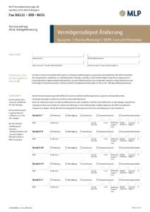 MLP Finanzdienstleistungen AG Postfach 1379, 69154 Wiesloch Fax 06222 • 308 • 8631 Serviceauftrag ohne Anlageberatung