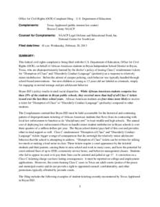 Office for Civil Rights (OCR) Complaint filing – U.S. Department of Education Complainants: Texas Appleseed (public interest law center) Brazos County NAACP