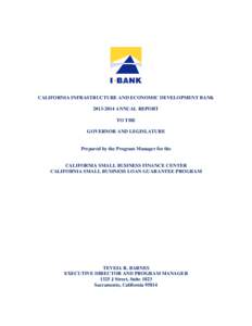 CALIFORNIA INFRASTRUCTURE AND ECONOMIC DEVELOPMENT BANKANNUAL REPORT TO THE GOVERNOR AND LEGISLATURE  Prepared by the Program Manager for the