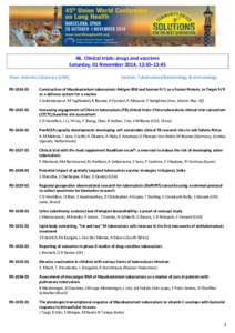 46. Clinical trials: drugs and vaccines Saturday, 01 November 2014, 12:45-13:45 Chair: Antonio Catanzaro (USA) PD[removed]Section: Tuberculosis/Bacteriology & Immunology