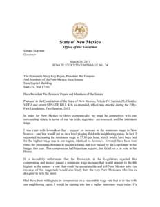 State of New Mexico Office of the Governor Susana Martinez Governor March 29, 2013 SENATE EXECUTIVE MESSAGE NO. 34