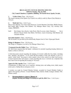 REGULAR CITY COUNCIL MEETING MINUTES 3:00 P.M. Monday, May 10, 2010 City Council Chambers, Legislative Building, 745 Fourth Street, Sparks, Nevada 1. *Call to Order (Time: 3:02:10 p.m.) The regular meeting of the Sparks 