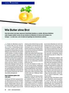 FACHTEIL  Social Media Wie Butter ohne Brot Viele Unternehmen sind dabei, sogenannte Social Media Guidelines zu erstellen. Mit diesen Richtlinien