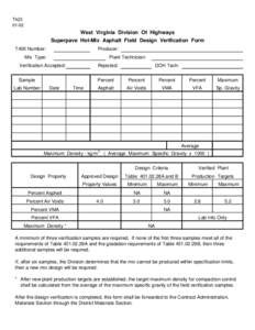 T422[removed]West Virginia Division Of Highways Superpave Hot-Mix Asphalt Field Design Verification Form T400 Number: